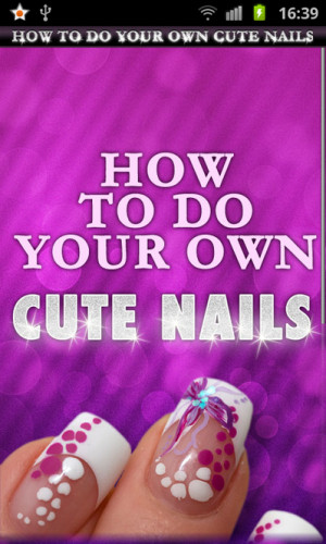 Screenshots of How to Do Your Own Cute Nails