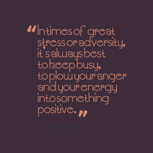 In Times Of Great Stress Or Adversity