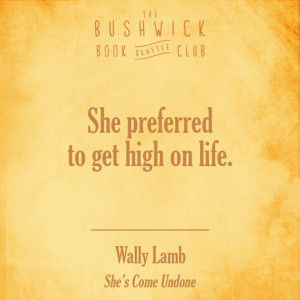 High Life Quotes Wally lamb quotes from