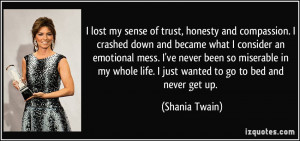 quote-i-lost-my-sense-of-trust-honesty-and-compassion-i-crashed-down ...