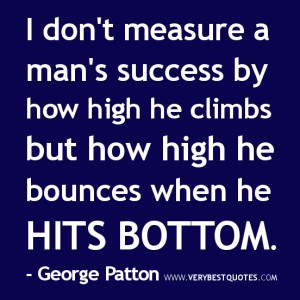 motivational quotes, I don’t measure a man’s success by how high ...