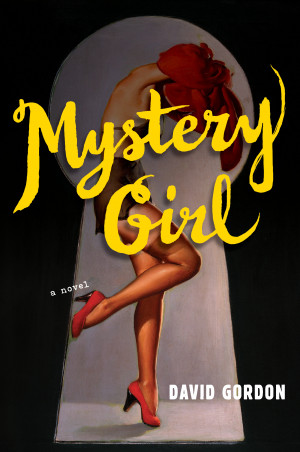 Book Launch: Mystery Girl by David Gordon, with Rivka Galchen and Ed ...