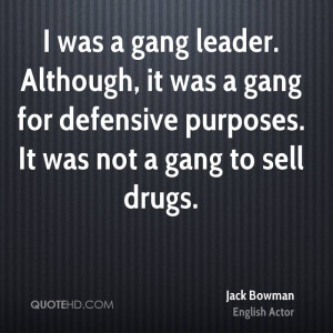 ... bowman-jack-bowman-i-was-a-gang-leader-although-it-was-a-gang-for