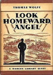 Thomas Wolfe Look Homeward Angel | Reevaluating the Modern Library ...