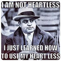 tell m al more big difference al capone cannabis quotes heartless ...