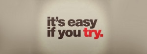 It's Easy if you try - HD Facebook Cover