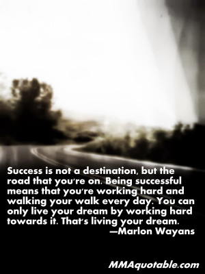 ... live your dream by working hard towards it that s living your dream