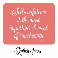 We love this inspirational quote by makeup artist Robert Jones. More