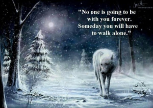 Inspirational Quotes About Wolf | ... Wolf Poem , Lone Wolf Quotes ...
