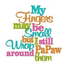 Sayings (4004) Small Fingers PaPaw 4x4 More