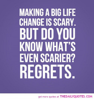 making-a-big-life-change-is-scary-life-quotes-sayings-pictures.jpg