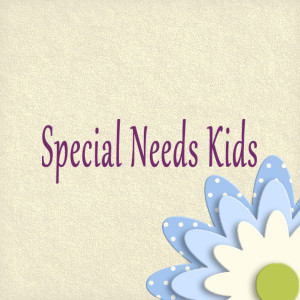 Special Needs Kids