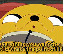 ... , adventure time, funny, cartoon network, quote, JAKe, cute, true