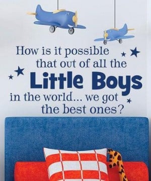 Baby quotes, cute, best, sayings, little boys