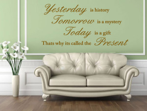 Yesterday Is History Quote Wall Art Sticker
