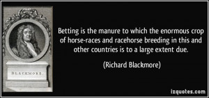 is the manure to which the enormous crop of horse-races and racehorse ...
