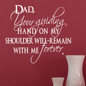 Dad, Your Guiding Hand On My Shoulder Quote Wall Sticker 1