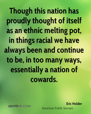 Though this nation has proudly thought of itself as an ethnic melting ...