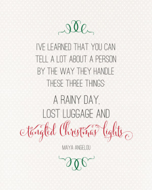 Tangled Christmas Lights Maya Angelou Quote | landeelu.com So true!