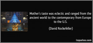 ... world to the contemporary from Europe to the U.S. - David Rockefeller