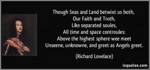 Though Seas and Land betwixt us both, Our Faith and Troth, Like ...