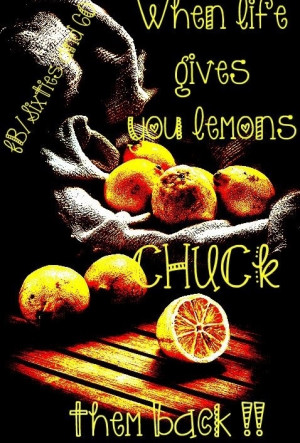 Chuck lemons in life quote via 