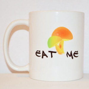 Eat Me Coffee Mug - Unique Mug - Mushrooms Mug - Quote Mug - Stoner ...