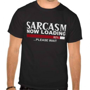 sarcasm now loading funny graphic design