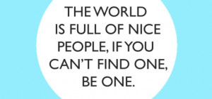 The World is full of nice people quote photo