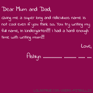 Dear Mum and Dad, Giving me a super long and ridiculuos name is not ...