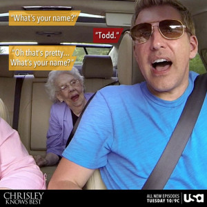 Chrisley Knows Best! This is like the best show ever.