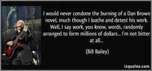 Bill Bailey Quote (On Dan Brown)