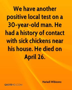 We have another positive local test on a 30-year-old man. He had a
