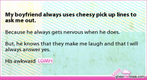 Cute Cheesy Pick Up Lines For Your Boyfriend True love - my boyfriend