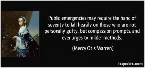 Public emergencies may require the hand of severity to fall heavily on