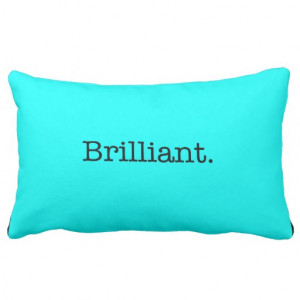 brilliant_quote_neon_blue_teal_light_bright_color_pillow ...