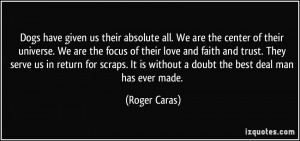 quote-dogs-have-given-us-their-absolute-all-we-are-the-center-of-their ...