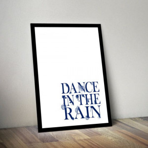 Dance In The Rain Watercolor Quote Poster