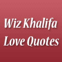 Wiz Khalifa Quote...