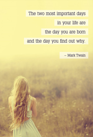 ... Most Beautiful Quotes Collection » Quote 'The two most important days