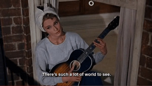 There’s such a lot of world to see. (Singing Moon River)