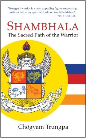 Start by marking “Shambhala: The Sacred Path of the Warrior” as ...