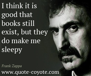 Sleepy quotes - I think it is good that books still exist, but they do ...