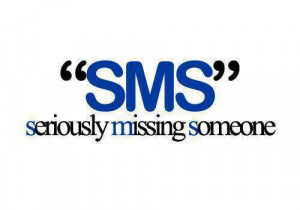 ... , missing, quote, seriously, sms, someone, seriously missing someone