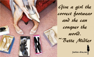 Bette Midler quote about shoes!