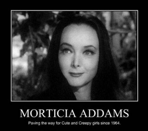 Morticia Adams -- Paving the way for cute and creepy girls since 1964