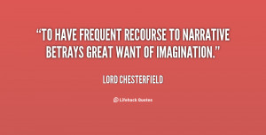 To have frequent recourse to narrative betrays great want of ...