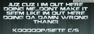 juz_cuz_i_im_out-125168.jpg?i