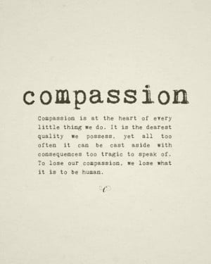 Compassion is what makes us human!!