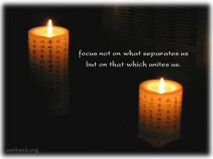 picture quotes - Focus not on what separates us but on that which ...